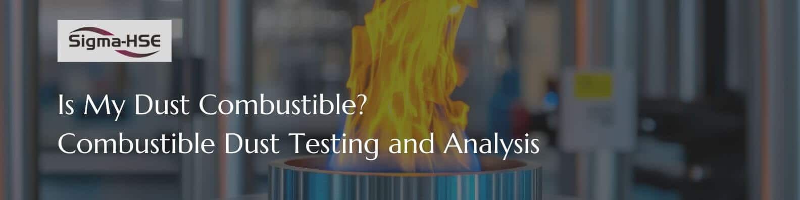 Technician performing dust combustible testing in an industrial laboratory to evaluate explosion hazards
